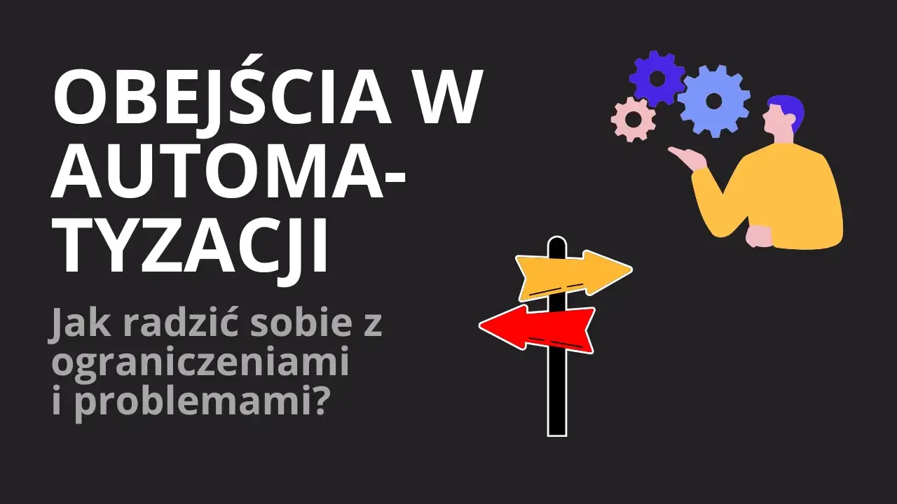 Jak obejść ograniczenia automatyzacji?
